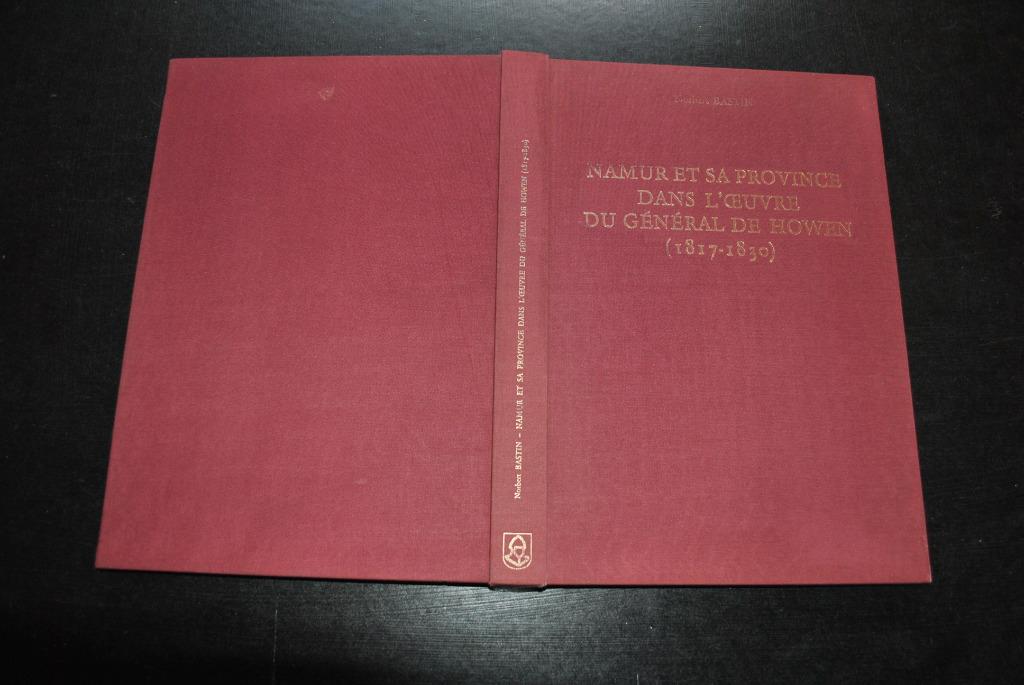 Namur et sa province dans l'oeuvre du Général De Howen RARE, Livres, Enlèvement ou Envoi, 19e siècle, Utilisé, Norbert BASTIN
