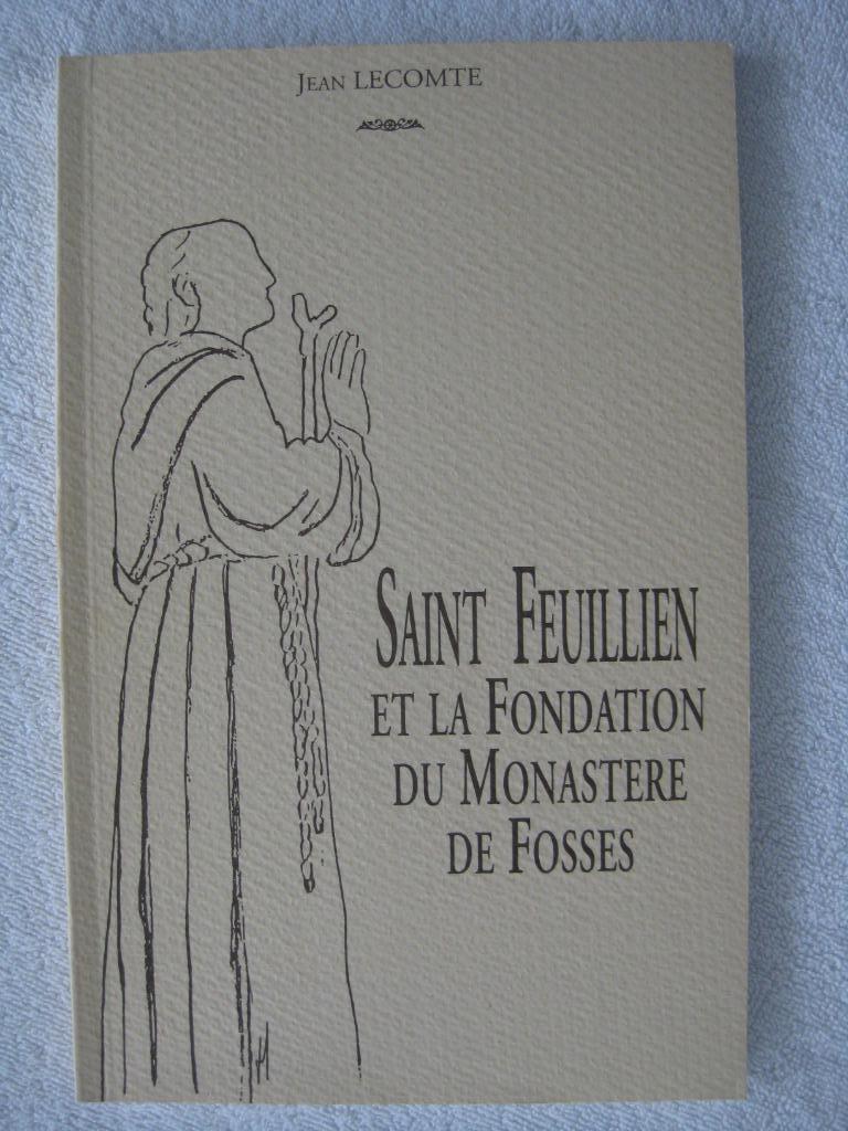 Fosses-la-Ville Saint Feuillien – Jean Lecomte rare éd. 1977, Livres, Histoire nationale, Utilisé, Enlèvement ou Envoi
