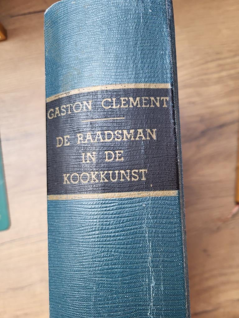 Gaston Clement - De raadsman in de kookkunst - 1958, Boeken, Kookboeken, Ophalen of Verzenden, Gelezen