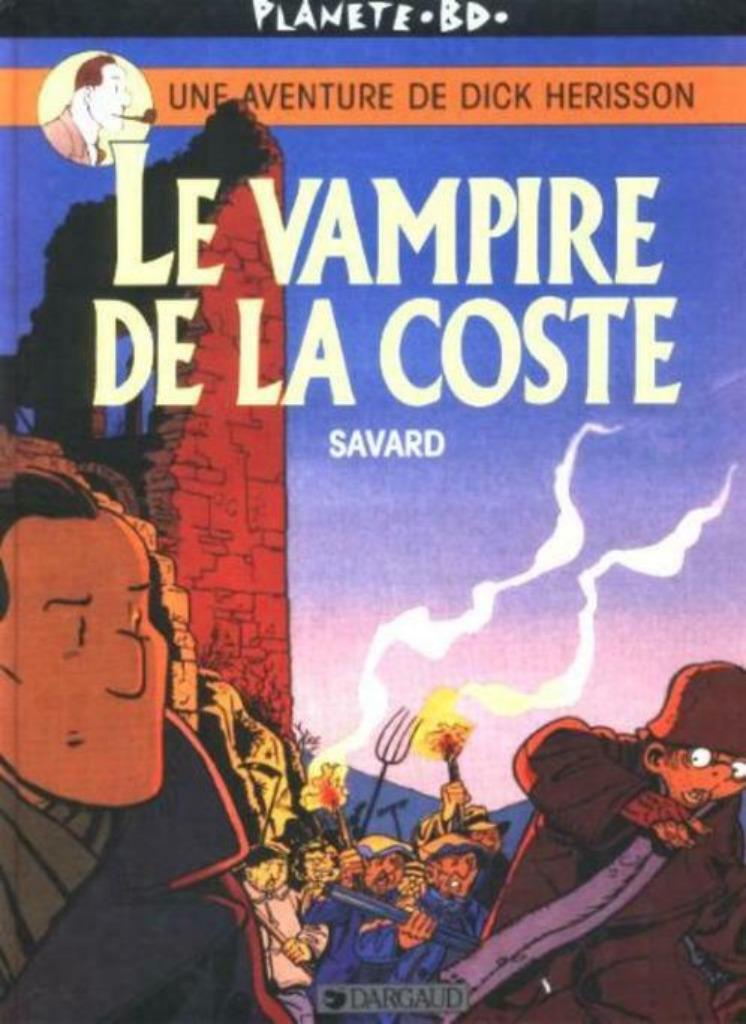 Dick Herisson 4 Le vampire de la coste Savard Planète BD, Livres, Enlèvement ou Envoi, Comme neuf
