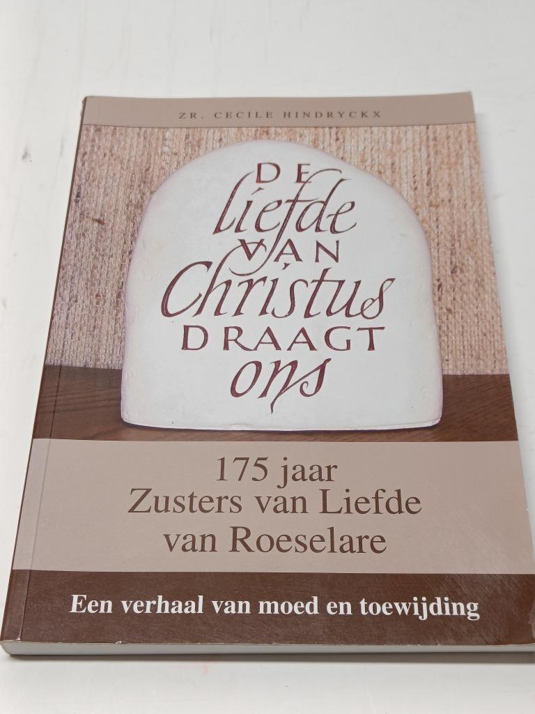 De liefde van christus draagt ons 175 jaar zusters van liefd, Livres, Histoire & Politique, Enlèvement ou Envoi, Comme neuf