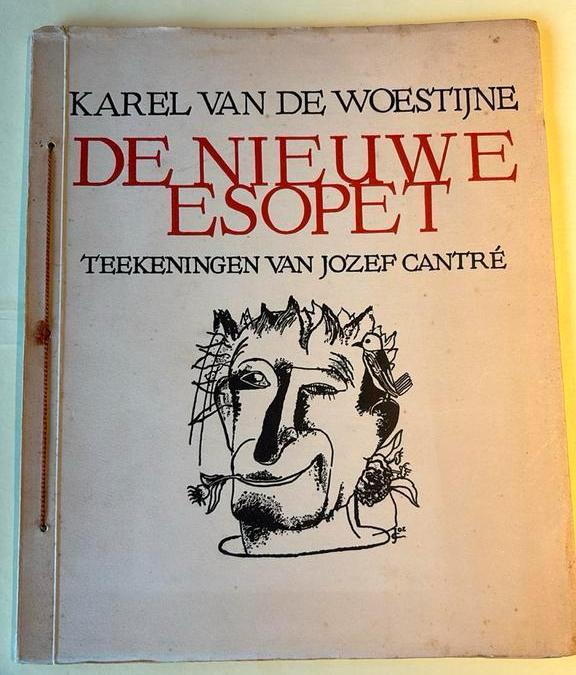 Karel Van De Woestijne/Jozef Cantré “De nieuwe esopet”, Ophalen of Verzenden