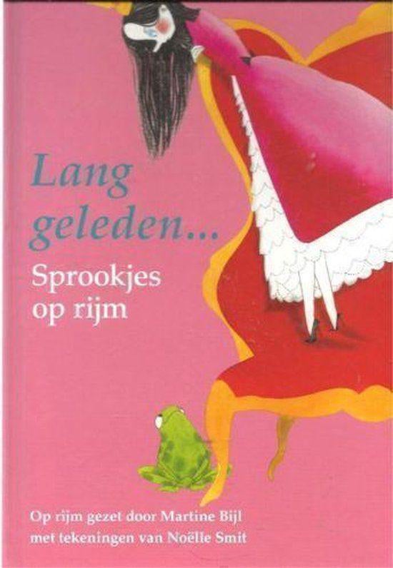 Martine Bijl - Lang geleden... Sprookjes op rijm, Boeken, Ophalen of Verzenden, Zo goed als nieuw, Op rijm gezet door Martine Bijl
