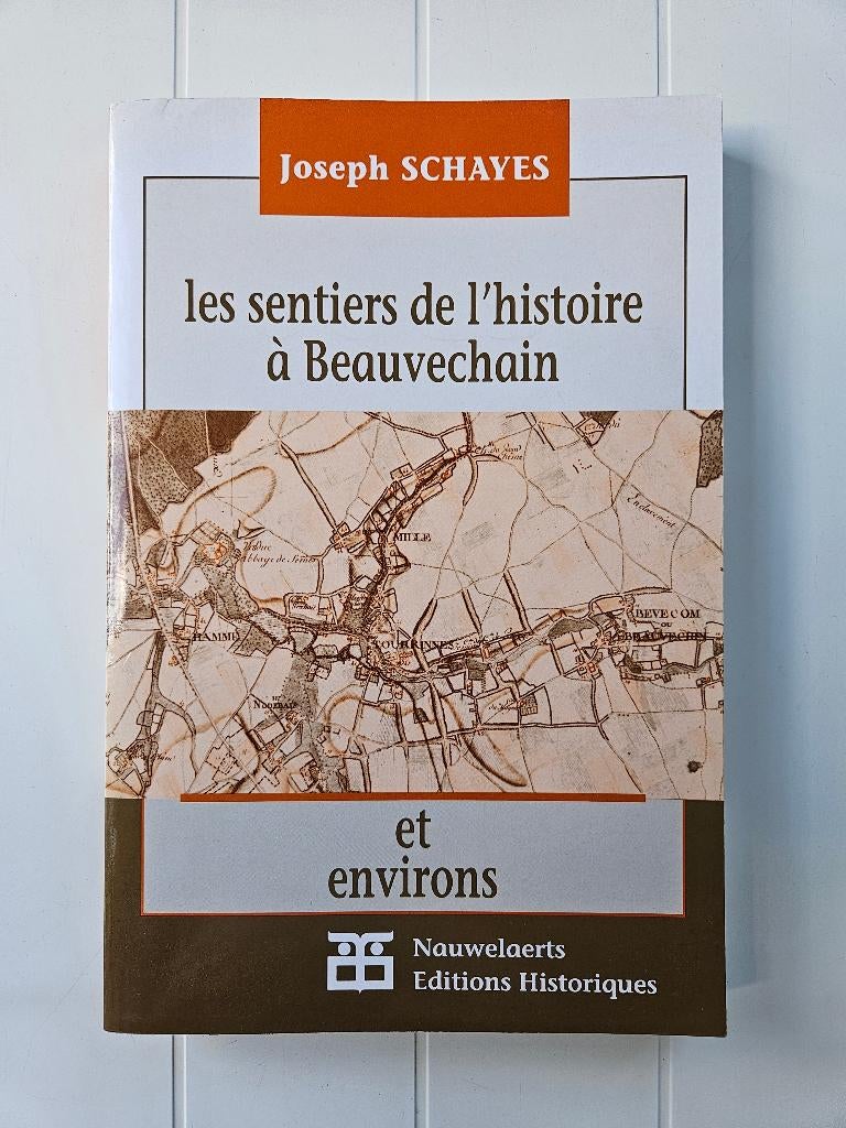 Geschiedenisroutes in Beauvechain en omgeving, Ophalen of Verzenden, Gelezen, Joseph Schayes