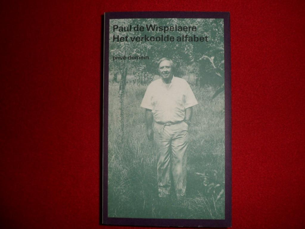 Paul de Wispelaere: Het verkoolde alfabet, Gelezen, Ophalen of Verzenden, Nederland, Paul de Wispelaere