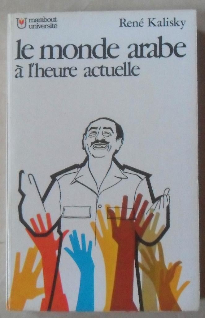 Le monde arabe à l'heure actuelle - René Kalisky, Enlèvement ou Envoi