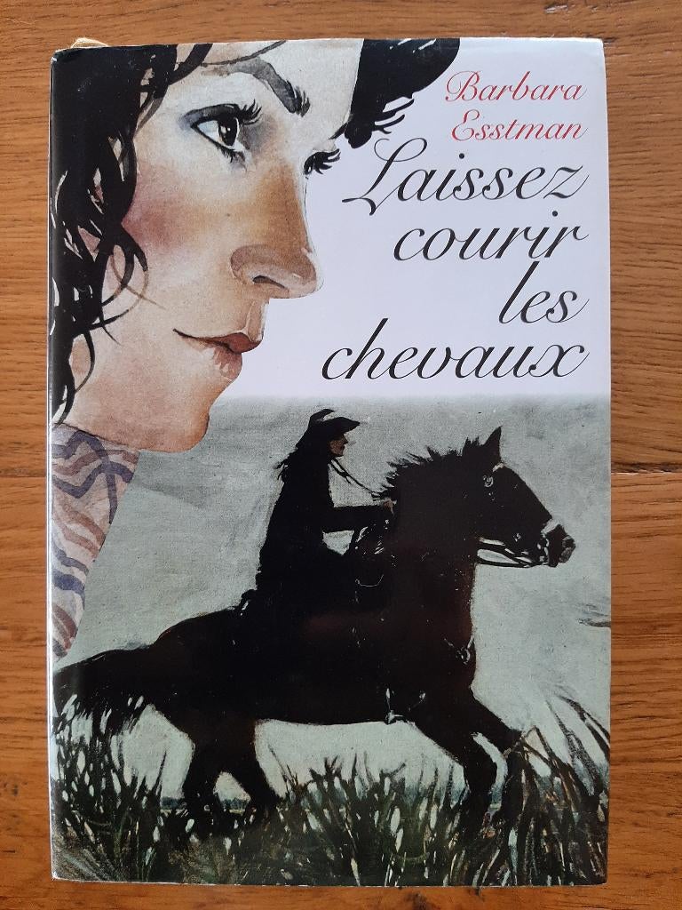 Laissez courir les chevaux - Barbara Esstman, Barbara Esstman, Comme neuf, Enlèvement, Amérique