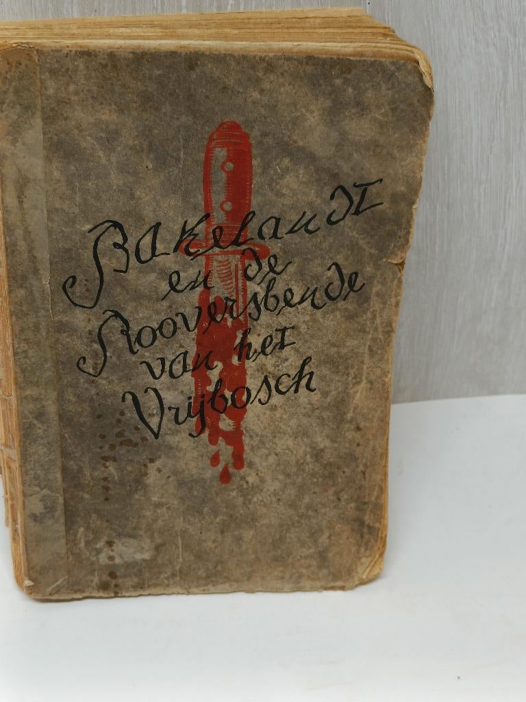 Bakelandt en de rooversbende van het vrijbosch, Boeken, Ophalen of Verzenden, Gelezen