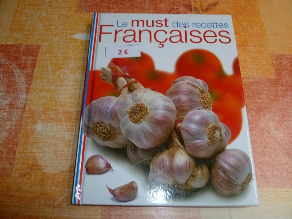 livre le must des recettes françaises, Boeken, Kookboeken, Ophalen of Verzenden, Nieuw