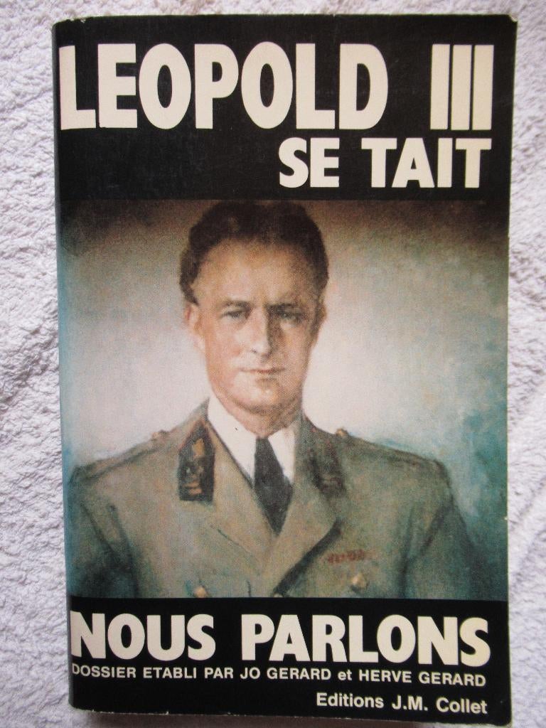 Histoire - La Question royale - Léopold III, Enlèvement ou Envoi, 1945 à nos jours, Utilisé, Jo GERARD et Hervé GERARD