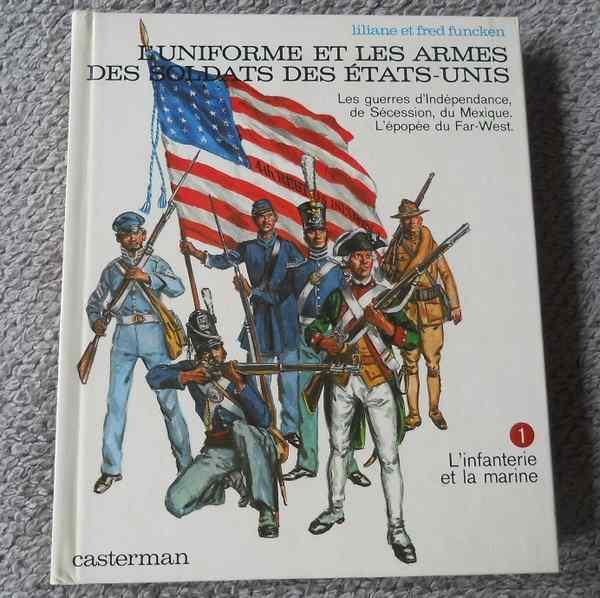 L' uniforme et les armes des soldats des Etats-Unis Funcken, Enlèvement ou Envoi, 19e siècle, Liliane et Fred Funcken, Utilisé