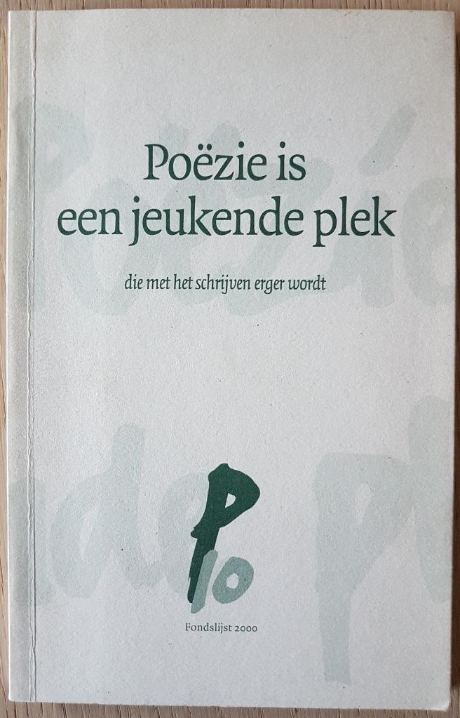 Poëzie is een jeukende plek die met het schrijven erger word, Meerdere auteurs, Diverse auteurs, Ophalen of Verzenden, Zo goed als nieuw