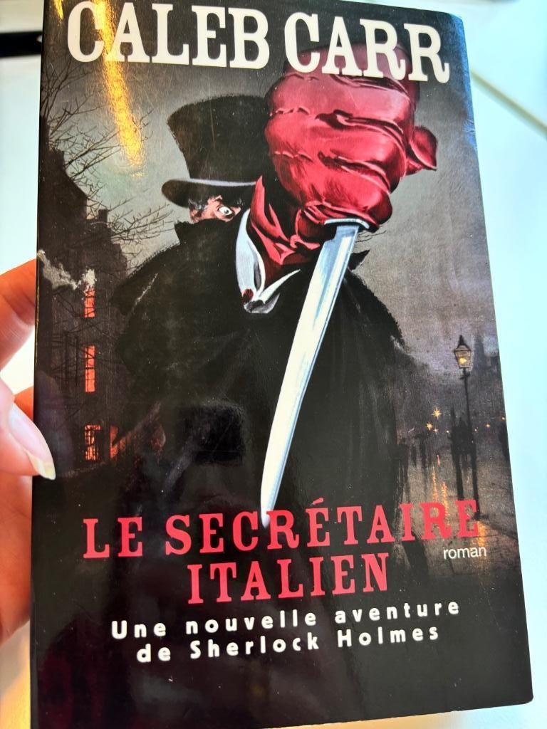 Le secrétaire italien - Une enquête de Sherlock Holmes, Enlèvement ou Envoi, Comme neuf, Caleb Carr
