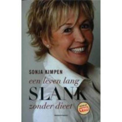 boek: DE 10 principes voor een leven lang slank/Sonja Kimpen, Boeken, Gezondheid, Dieet en Voeding, Ophalen of Verzenden, Zo goed als nieuw