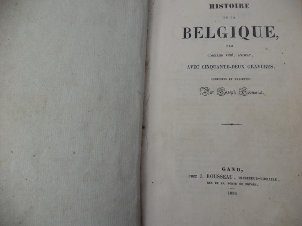 1836 Histoire de la Belgique Coomans Ainé Gent 52 gravures, Ophalen of Verzenden