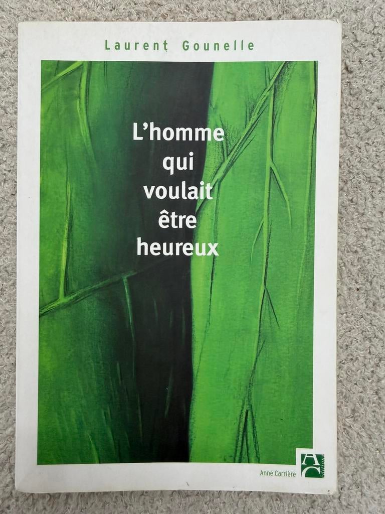 L’homme qui voulait être heureux – Laurent Gounelle, Boeken, Psychologie, Zo goed als nieuw, Ophalen of Verzenden