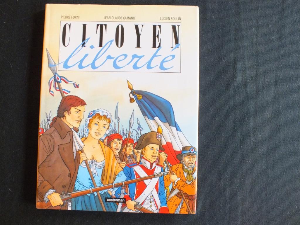 CITOYEN LIBERTE (1 ALBUM EO)     EDITIONS CASTERMAN, Livres, Enlèvement ou Envoi, FORNI-CAMANO-ROLLIN, Une BD, Comme neuf