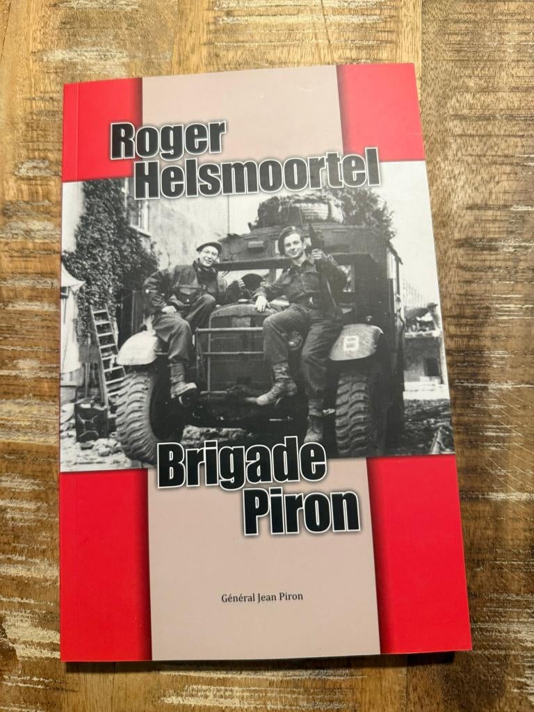 Brigade Piron - Roger Helsmoortel, Tweede Wereldoorlog, Roger Helsmoortel, Ophalen of Verzenden, Zo goed als nieuw