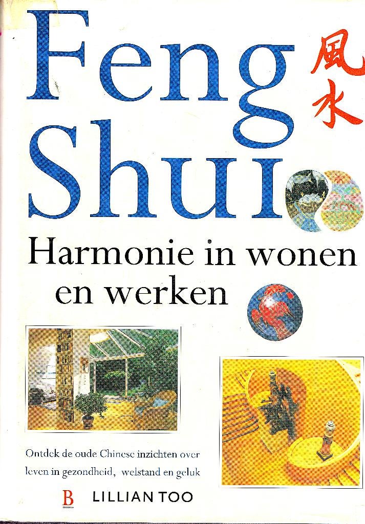 Feng Shui.Harmonie in wonen en werken.Oude Chinese inzichten, Ophalen of Verzenden, Gelezen, Lillian Too