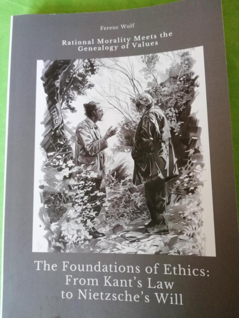 The Foundations of Ethics: From Kant's Law to Nietzsche's Wi, Boeken, Ophalen of Verzenden, Zo goed als nieuw, Ferenc Wolf