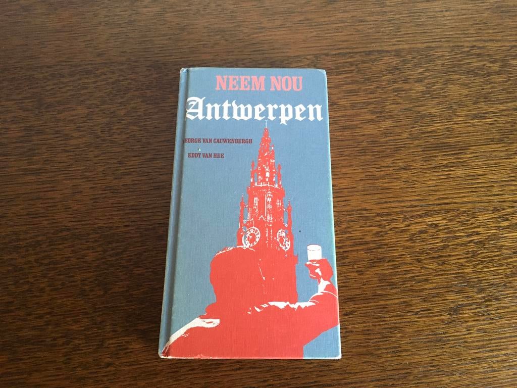 Neem nou Antwerpenb, Ophalen, Zo goed als nieuw, Georges Van Cauwenbergh