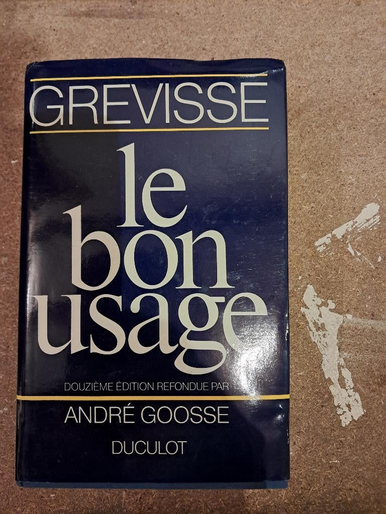 Goed gebruik, de grammatica van het Franse gebruik., Boeken, Ophalen, Frans