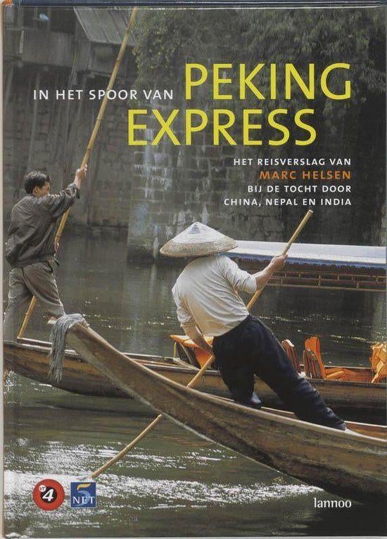 Te Koop Boek IN HET SPOOR VAN PEKING EXPRESS Marc Helsen, Boeken, Reisverhalen, Ophalen of Verzenden, Gelezen, Marc Helsen, Azië