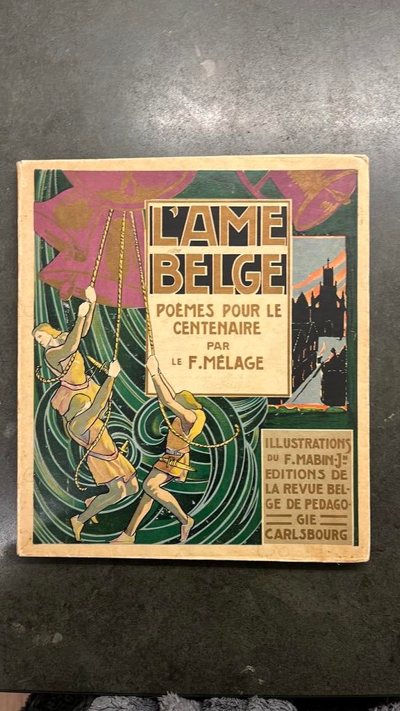 L'ÂME BELGE 1930 Art Déco Centenaire de la Belgique, Livres, Enlèvement