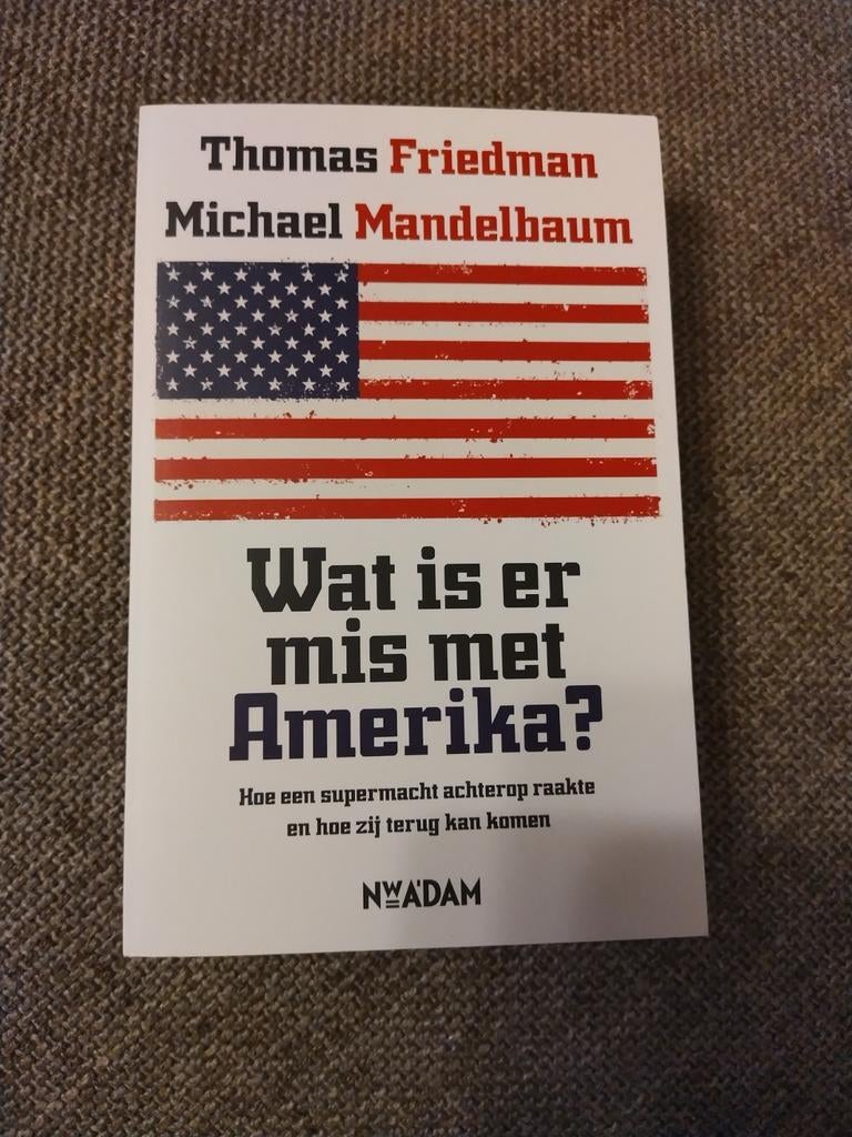 Thomas Friedman & M. Mandelbaum - Wat is er mis met Amerika?, Enlèvement ou Envoi, Comme neuf