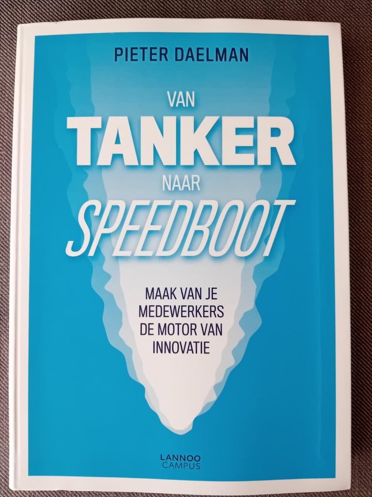 Pieter Daelman - Van tanker naar speedboot, Boeken, Ophalen of Verzenden, Zo goed als nieuw, Pieter Daelman