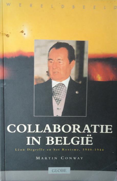 Collaboratie in België. Leon Degrelle en het Rexisme, 1940-1, Ophalen of Verzenden