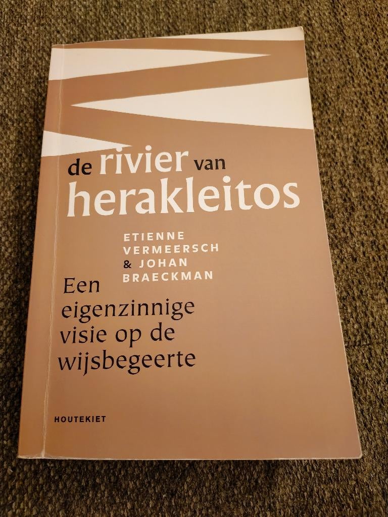 de rivier van herakleitos. E Vermeersch en J Braeckman, Ophalen of Verzenden, Gelezen, Hoger Onderwijs