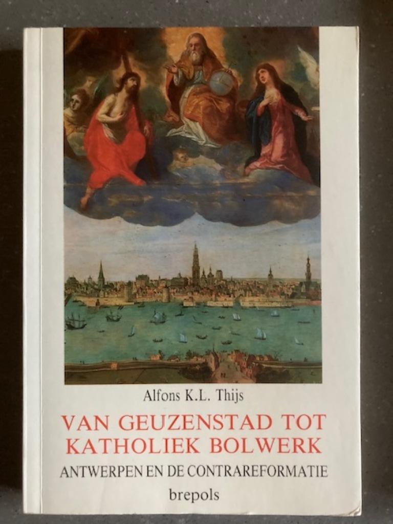 Thijs, Alfons K.L. Van geuzenstad tot katholiek bolwerk., Verzenden, 17e en 18e eeuw