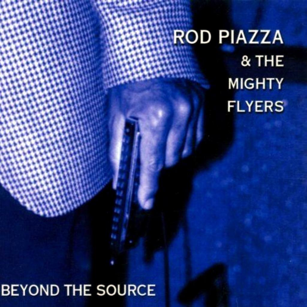 Rod Piazza & The Mighty Flyers - Beyond The Source (BLUES), Enlèvement ou Envoi, 1980 à nos jours, Neuf, dans son emballage, Blues