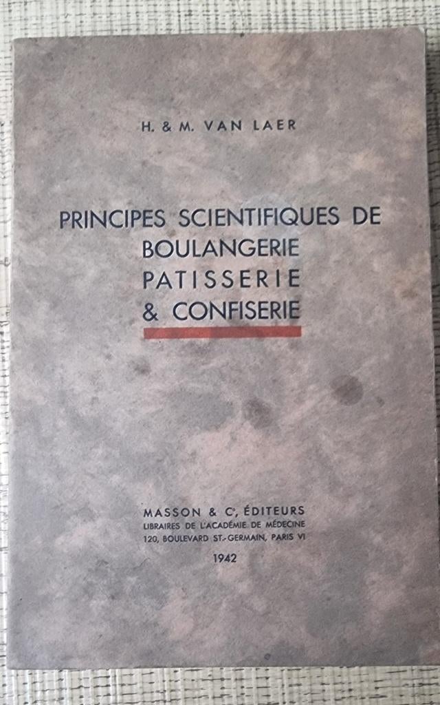 Principes scientifiques de boulangerie,pâtisserie,confiserie, Enlèvement ou Envoi