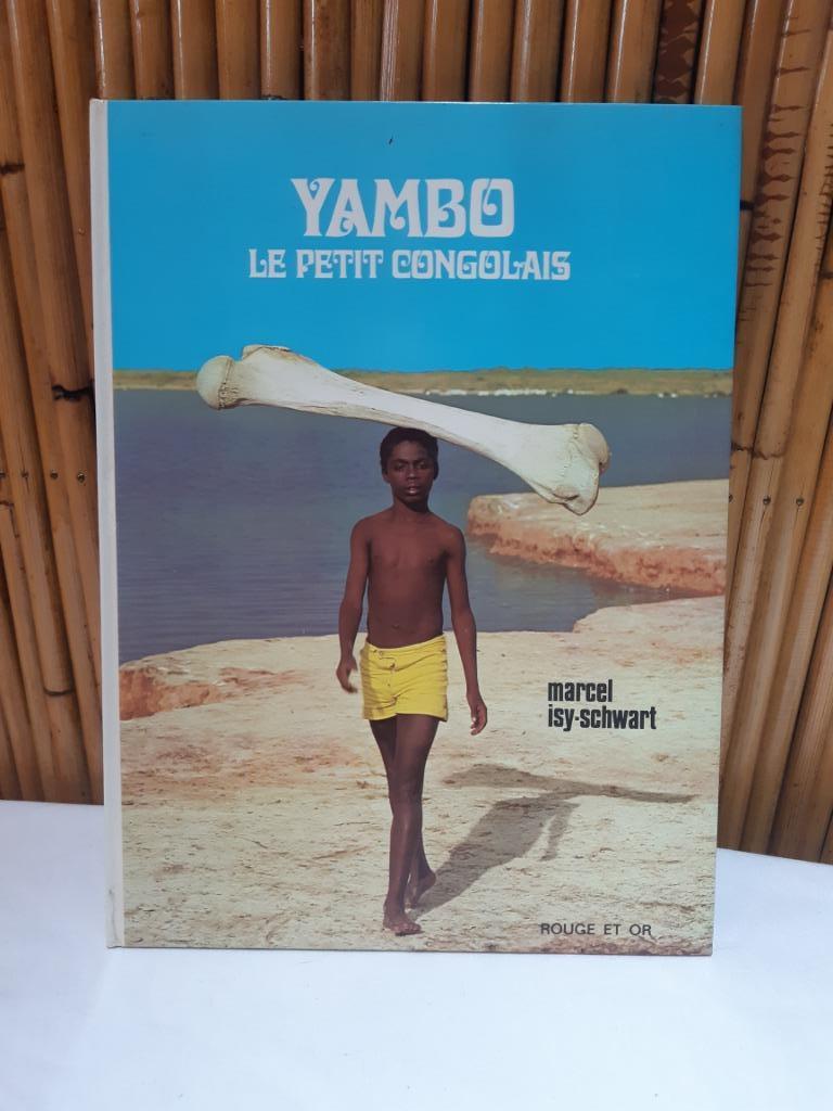 Livre "Yambo, Le Petit Congolais" signé Marcel Isy-Schwart, Enlèvement ou Envoi, Utilisé, 3 à 4 ans