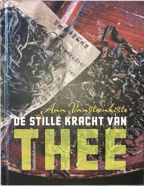 Ann Vansteenkiste - De stille kracht van thee, Enlèvement ou Envoi, Comme neuf, Ann Vansteenkiste