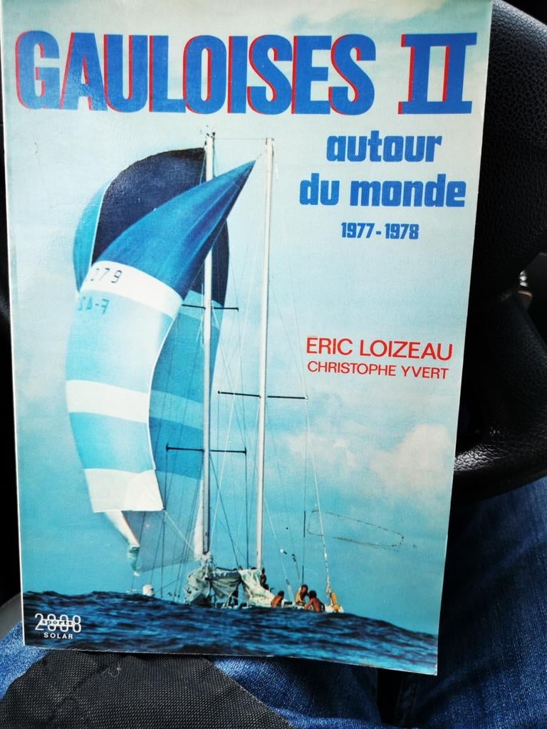 Gauloises II autour du monde 77-78 Éric Loizeau-Crisyophe Y, Collections, Enlèvement ou Envoi, Comme neuf, Voilier, Livre ou Revue
