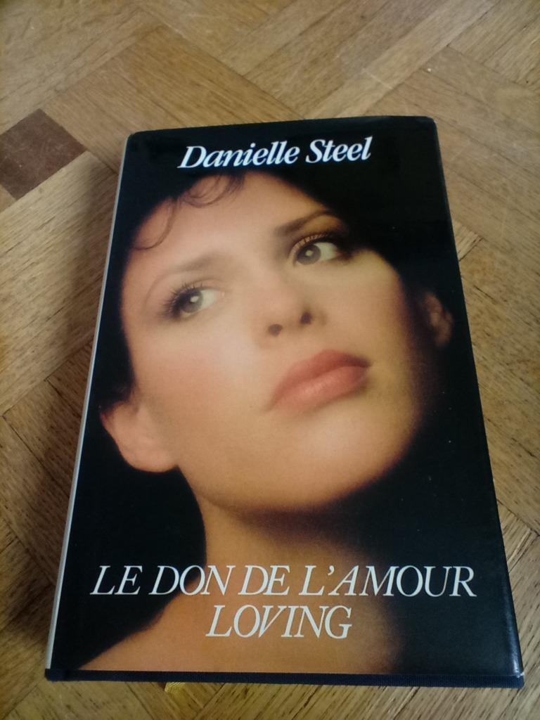 Livre le Don de l amour loving Danielle Steel, Livres, Enlèvement ou Envoi, Danielle Steel