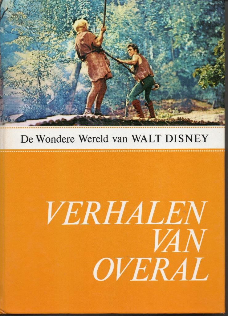 DE WONDERLIJKE WERELD VAN WALT DISNEY - VERHALEN VAN OVERAL, Enlèvement ou Envoi, Fiction, Walt Disney, Utilisé