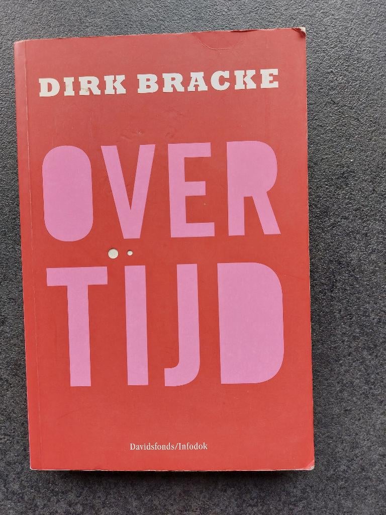 Over tijd - Dirk Bracke, Boeken, Europa overig, Dirk Bracke, Ophalen, Gelezen