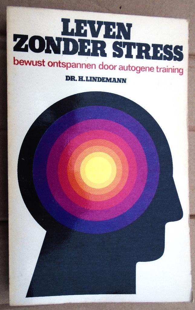 Leven zonder stress[autogene training] - 1975 - H. Lindemann, Ophalen of Verzenden, Gelezen, Dr. Hannes Lindemann (1922-2015)