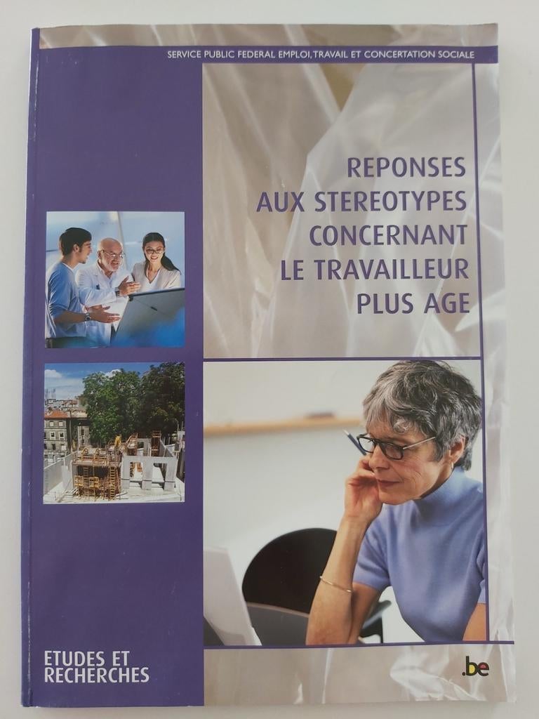 Réponses aux stéréotypes concernant le travailleur plus âgé, Enlèvement ou Envoi, Comme neuf, SPF emploi, travail et concertation sociale