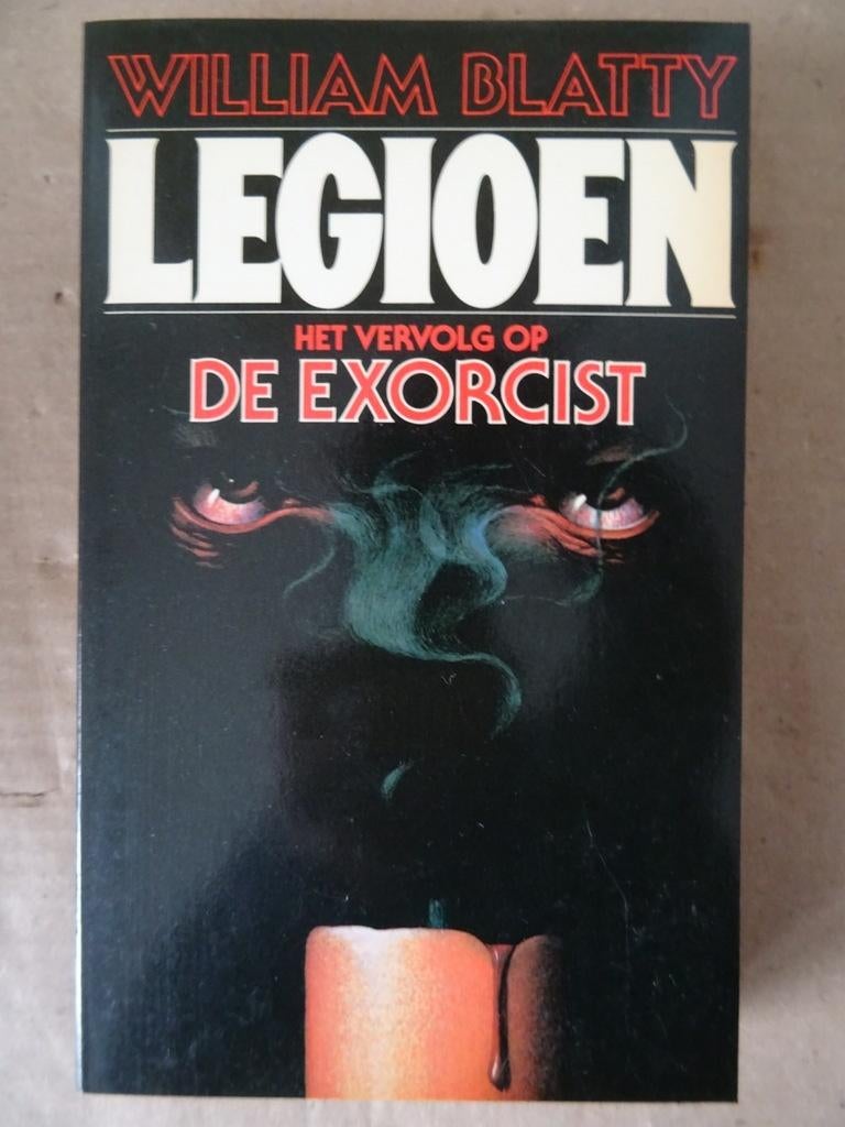 William Blatty Legioen Het vervolg op De Exorcist 1e dr 1984, William Blatty, Enlèvement ou Envoi, Comme neuf, Pays-Bas