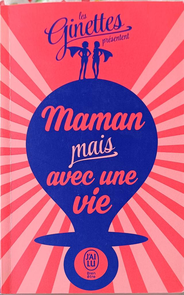 Maman mais avec une vie : Collectif Ginettes : FORMAT POCHE, Livres, Enlèvement ou Envoi, Utilisé, Psychologie du développement