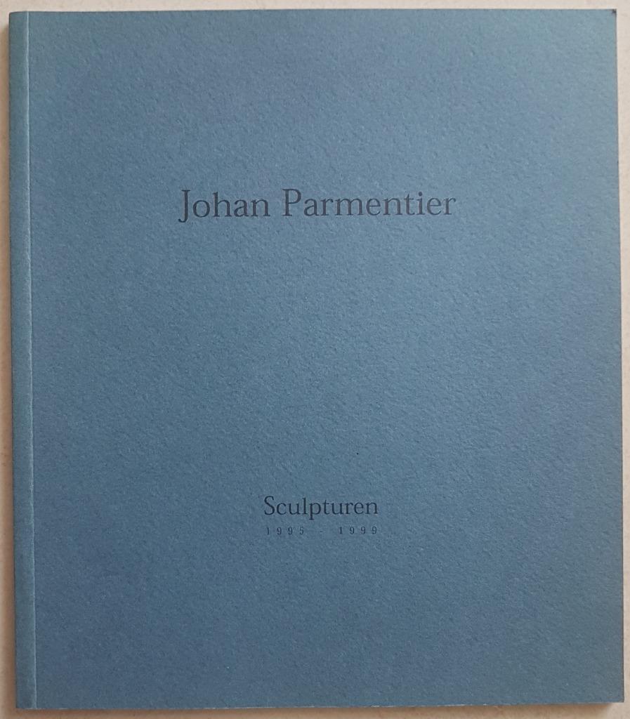 Johan Parmentier - Sculpturen 1995-1999 - Waasmunster 1999, Boeken, Beeldhouwkunst, Jo Dustin, Ophalen of Verzenden, Zo goed als nieuw