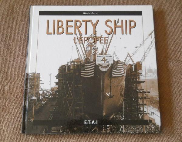 Liberty Ship (Gérald Guétat)  -  L' épopée, Livres, Enlèvement ou Envoi, Deuxième Guerre mondiale, Utilisé