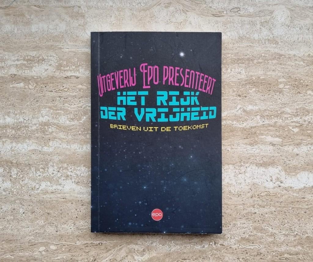 Het rijk der vrijheid, brieven uit de toekomst van EPO, Boeken, Verzenden, Maatschappij en Samenleving, Nieuw, EPO