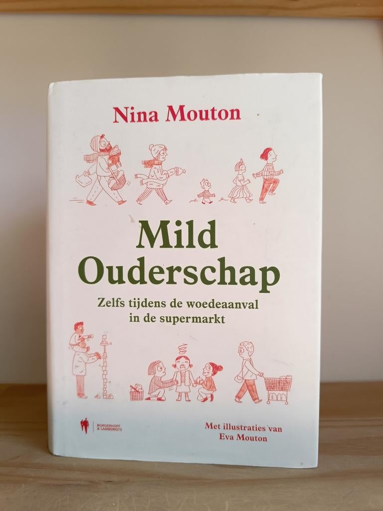 Nina Mouton - Mild Ouderschap, Ophalen of Verzenden, Nina Mouton