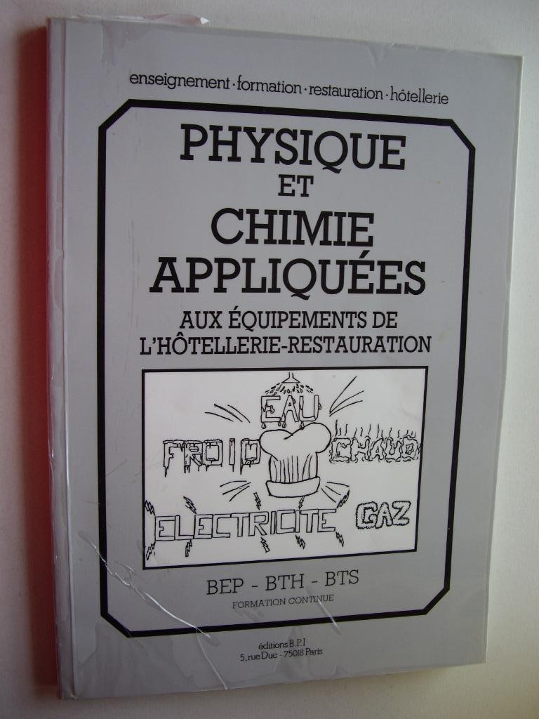 Physique et Chimie appliquées aux équipements de l’hôt.-rest, Livres, Physique, Enlèvement ou Envoi, Utilisé, Enseignement secondaire inférieur